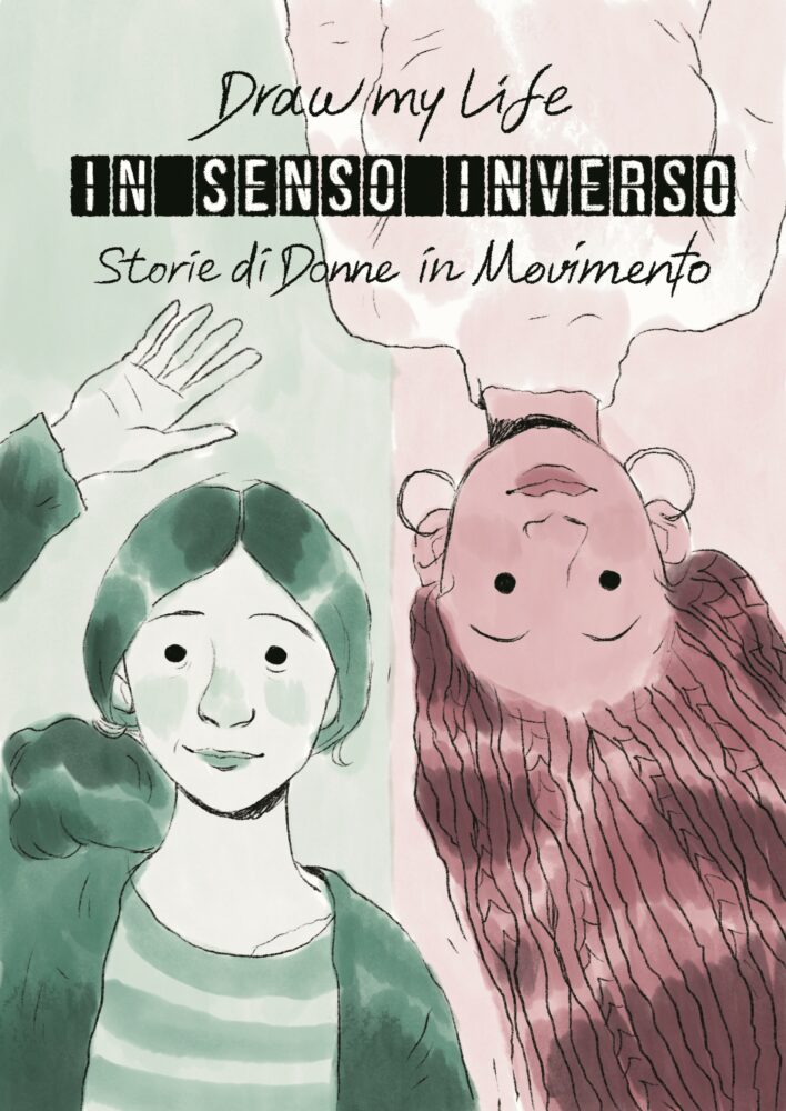 Draw my life. In senso inverso. Una graphic novel che parla di migrazione al femminile: vi presentiamo il volume!